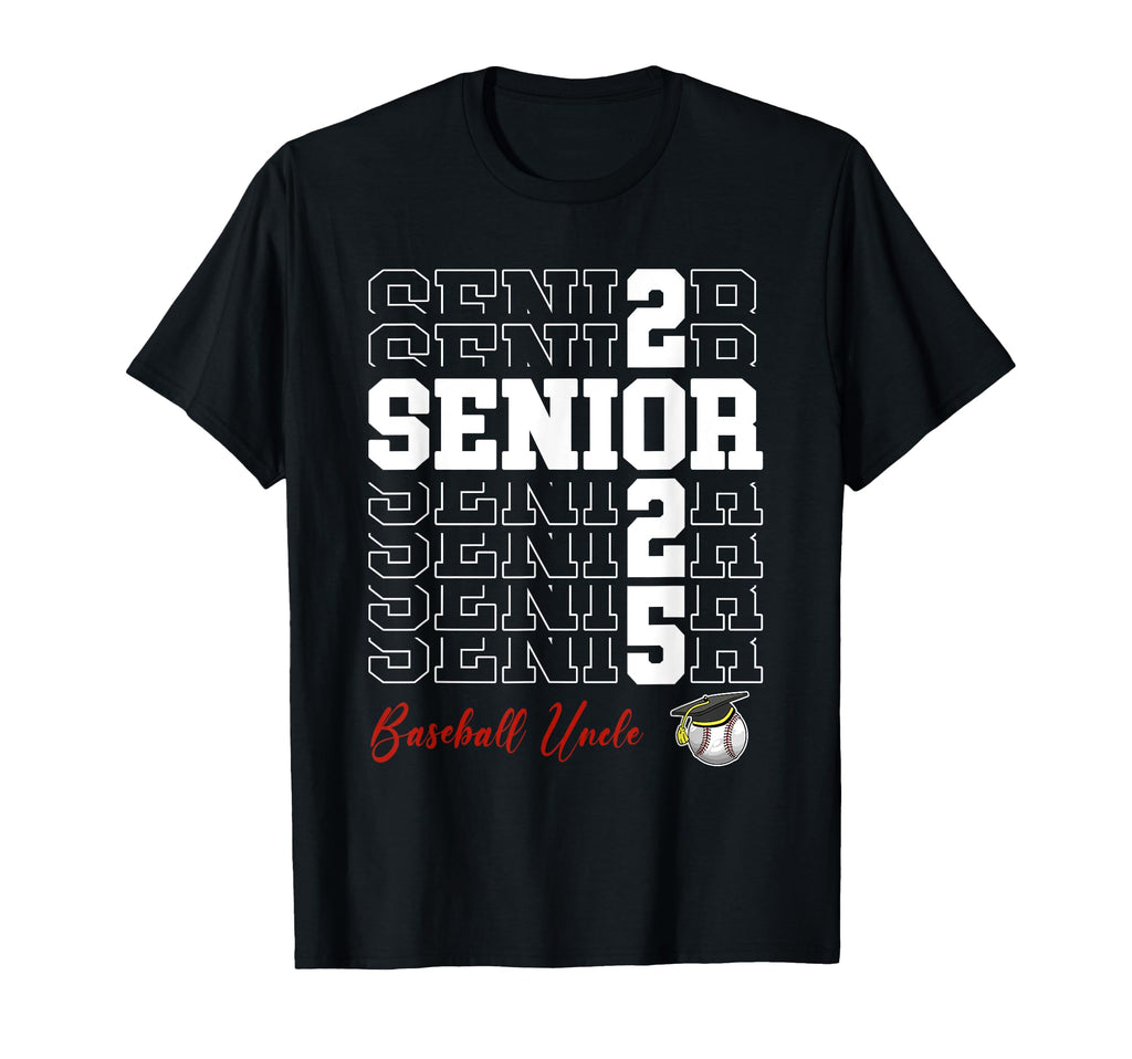 Senior 2025 Baseball Uncle Gift Class T-Shirt - Trendy Graphic Men Women - T-Shirt, Sweatshirt, Hoodie