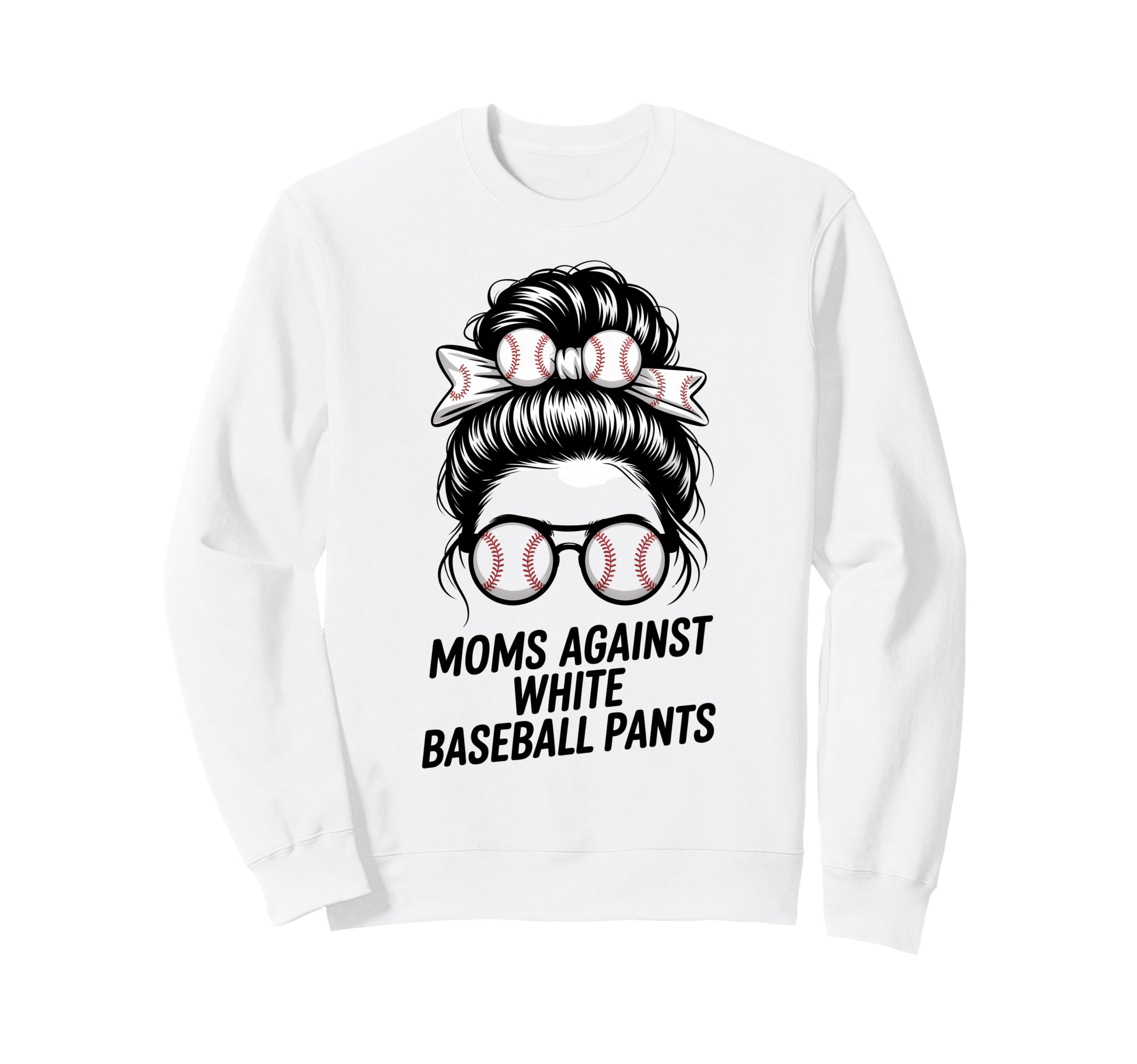 Moms Against White Baseball Pants Sweatshirt - Streetwear Style for Adults - T-Shirt, Sweatshirt, Hoodie