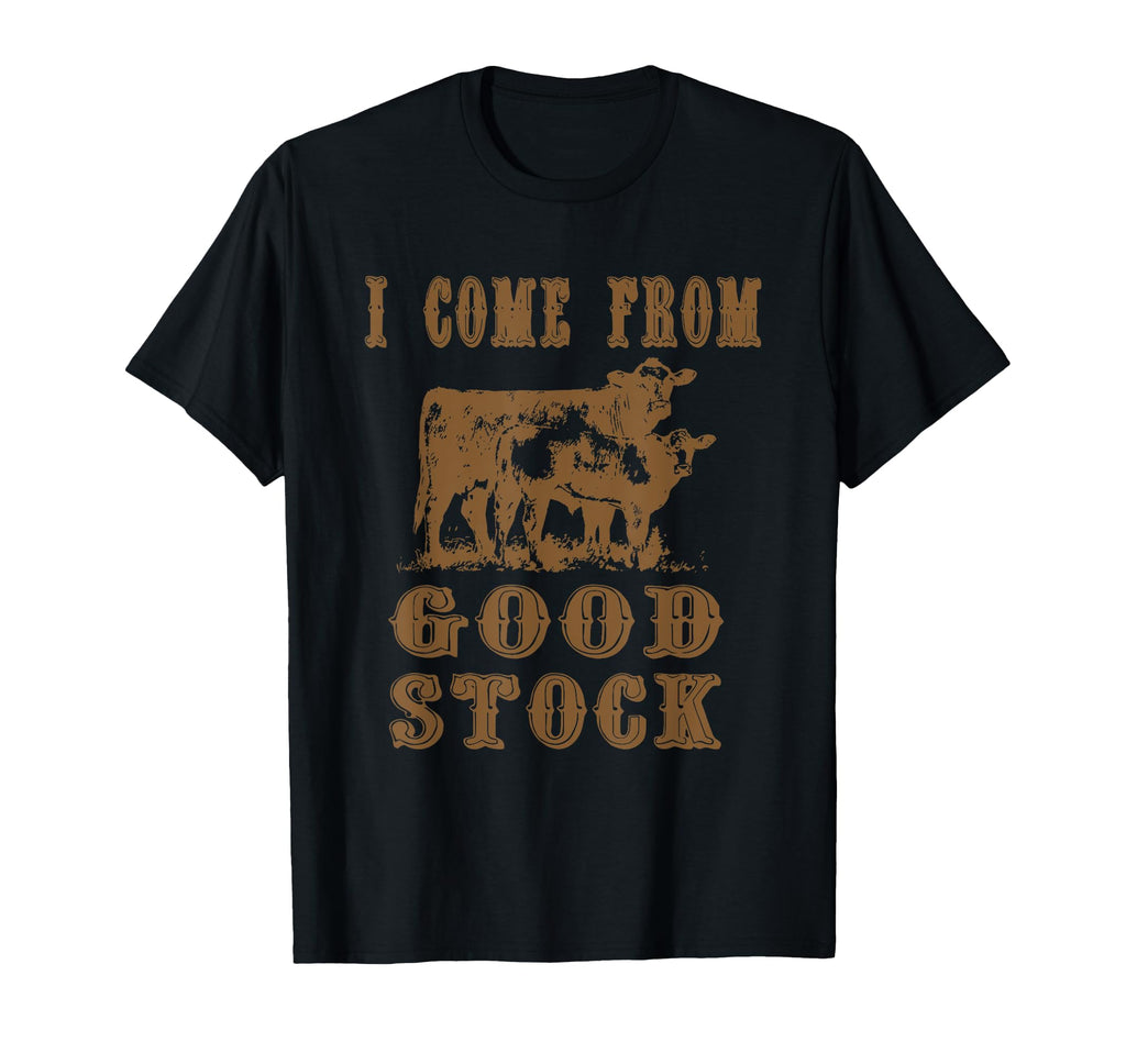 I Come From Good Stock Cowboy Neutral T-Shirt - Custom Art Print Unisex - T-Shirt, Sweatshirt, Hoodie