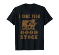 I Come From Good Stock Cowboy Neutral T-Shirt - Custom Art Print Unisex - T-Shirt, Sweatshirt, Hoodie