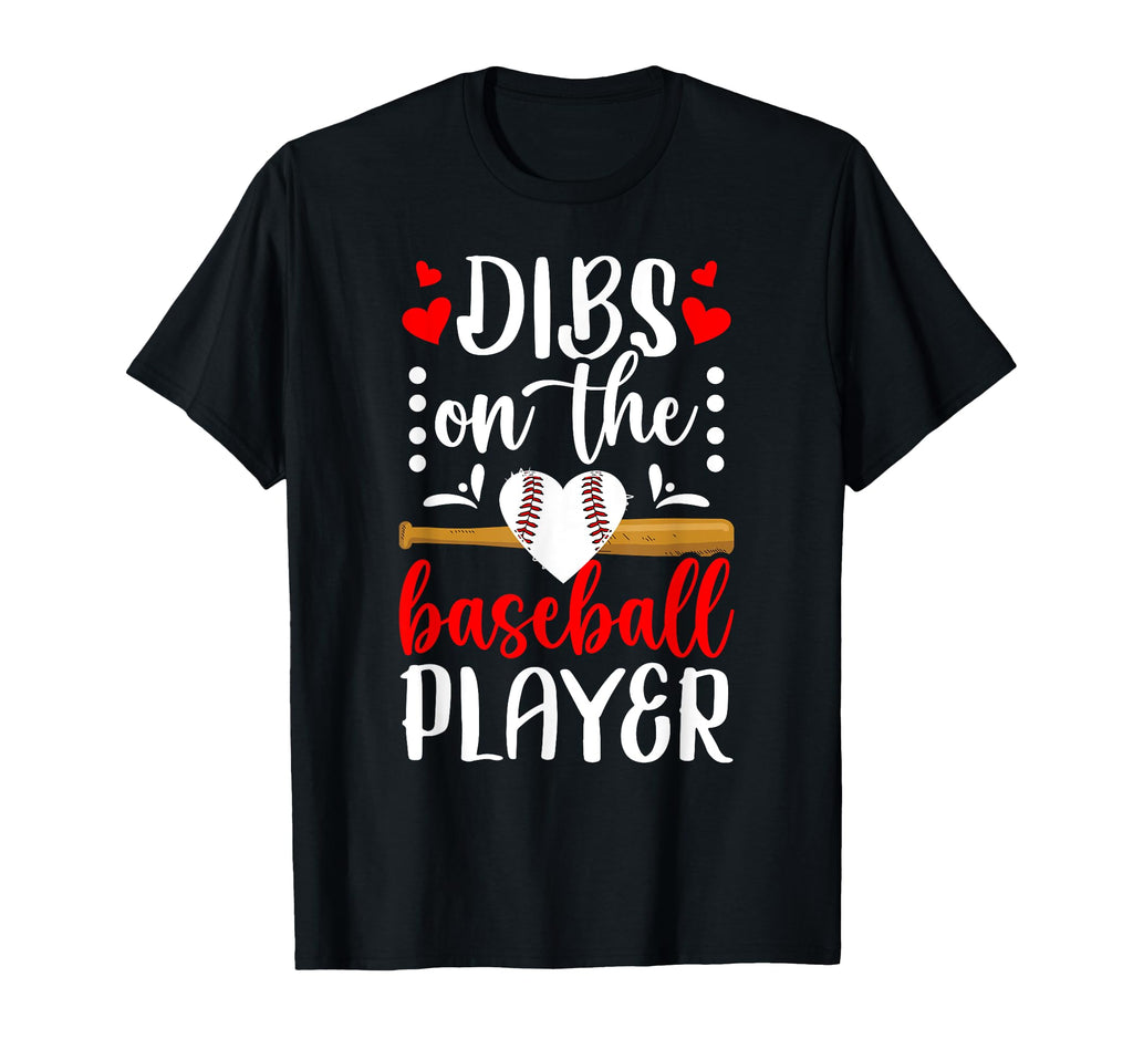 Dibs Baseball Players Girlfriend T-Shirt - Unique Graphic for Adults - T-Shirt, Sweatshirt, Hoodie