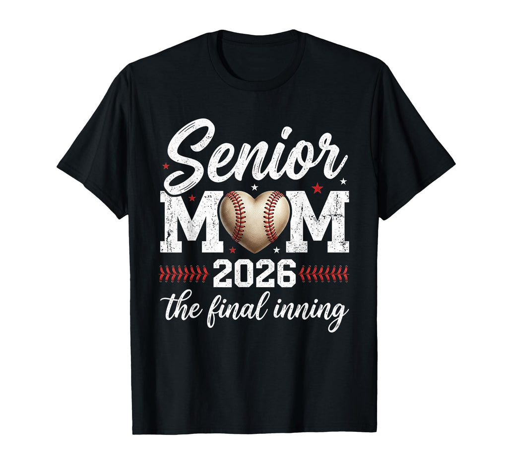 Baseball Senior Mom 2026 Final T-Shirt - Casual Everyday Wear for Adults - T-Shirt, Sweatshirt, Hoodie