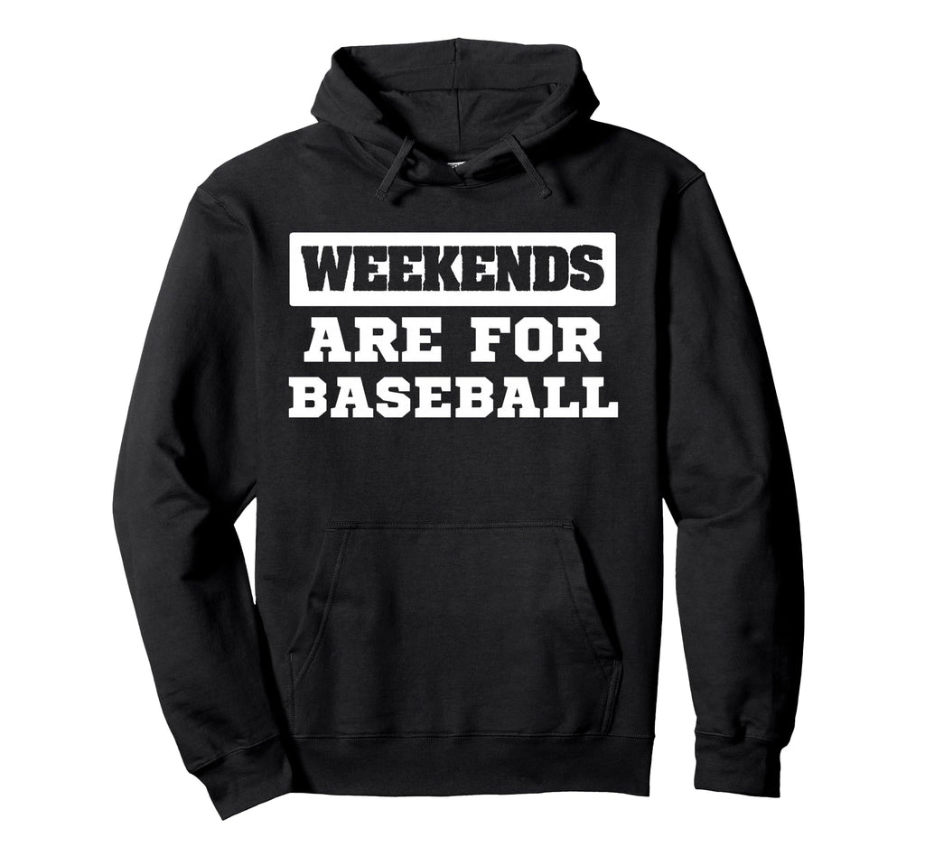 Weekends Are Baseball Sports Fan Hoodie - Aesthetic Graphic for Adults - T-Shirt, Sweatshirt, Hoodie