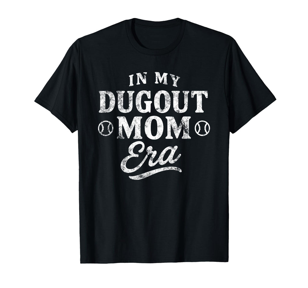 Baseball Mom My Dugout Mom Era T-Shirt - Unique Graphic Unisex - T-Shirt, Sweatshirt, Hoodie