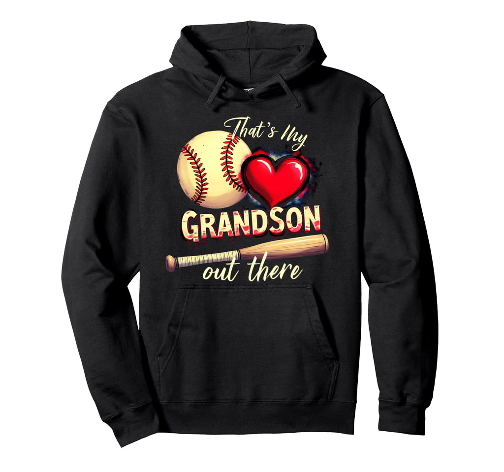 Thats My Grandson Funny Baseball Hoodie - Fun Novelty Design Unisex - T-Shirt, Sweatshirt, Hoodie