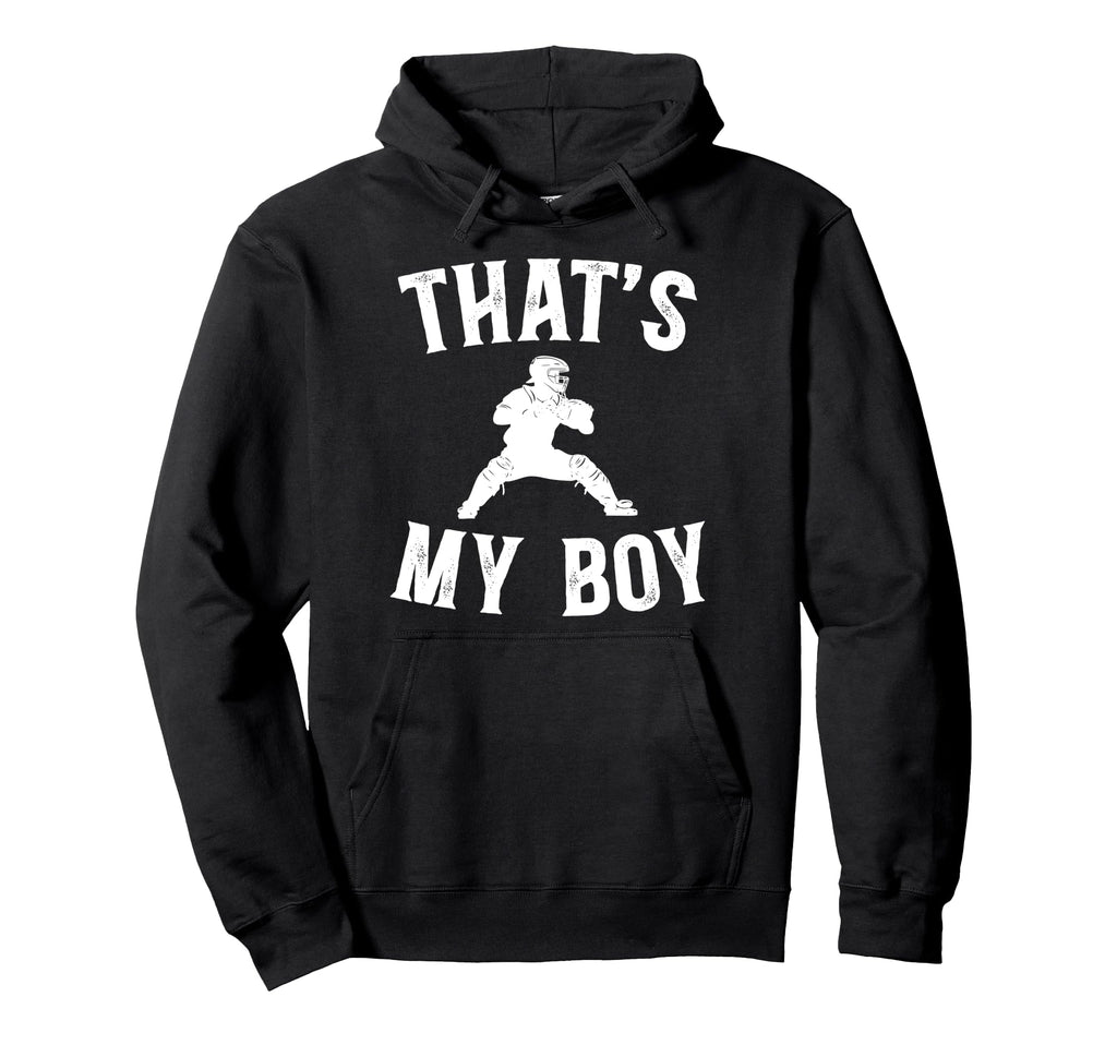 Thats My Baseball Catcher Dad Baseball Hoodie - Novelty Apparel Unisex - T-Shirt, Sweatshirt, Hoodie