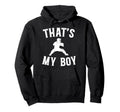 Thats My Baseball Catcher Dad Baseball Hoodie - Novelty Apparel Unisex - T-Shirt, Sweatshirt, Hoodie