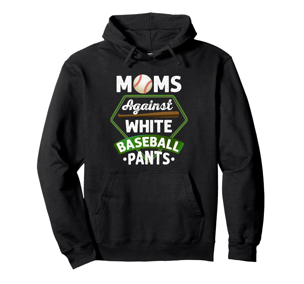 Moms Against White Baseball Pants Hoodie - Aesthetic Graphic for Adults - T-Shirt, Sweatshirt, Hoodie