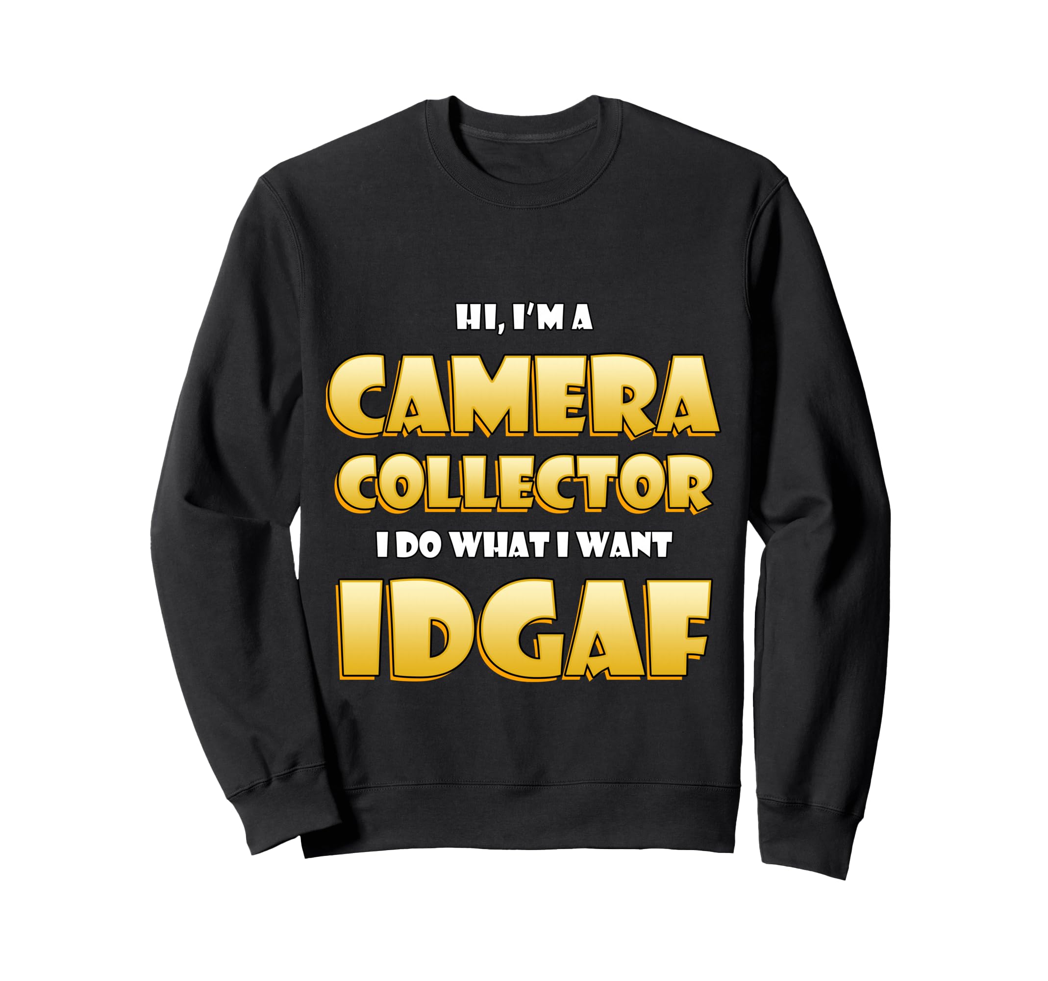 Camera Collector Idgaf Sweatshirt - Minimalist Print Men Women - T-Shirt, Sweatshirt, Hoodie