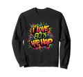 I Love 80S Hip Hop Old School Sweatshirt - Aesthetic Graphic for Adults - T-Shirt, Sweatshirt, Hoodie