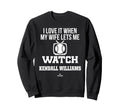 My Wife Lets Me Watch Kendall Sweatshirt - Trendy Graphic Men Women - T-Shirt, Sweatshirt, Hoodie