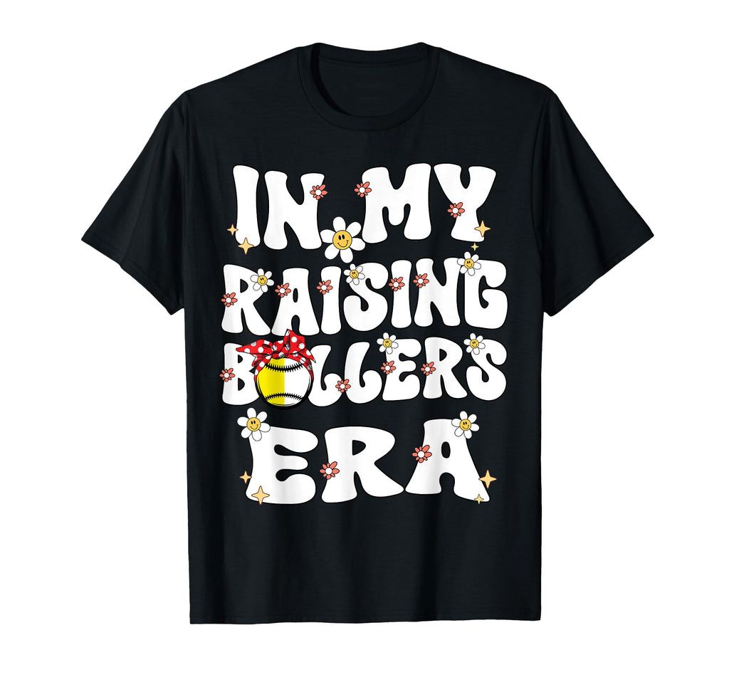 My Raising Baller Era Baseball Softball T-Shirt - Unique Graphic Men Women - T-Shirt, Sweatshirt, Hoodie