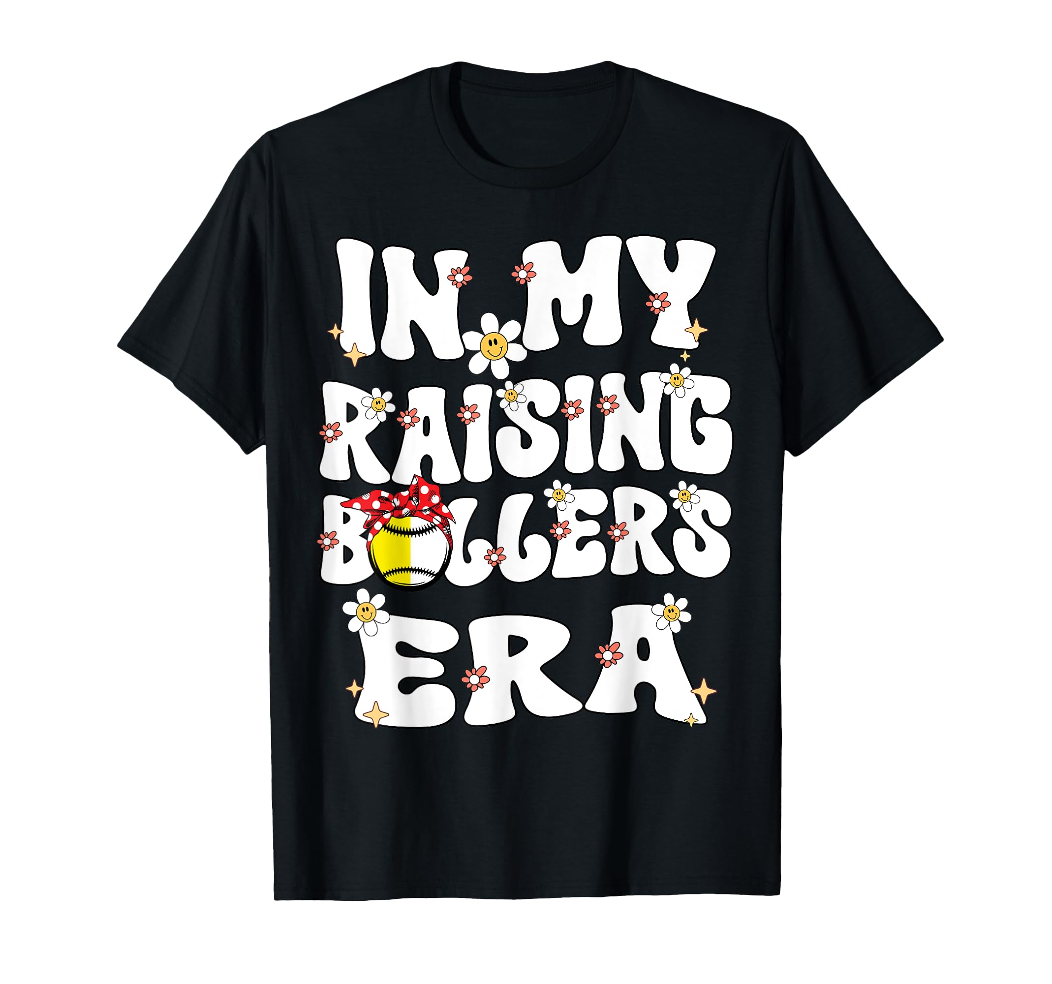 My Raising Baller Era Baseball Softball T-Shirt - Unique Graphic Men Women - T-Shirt, Sweatshirt, Hoodie