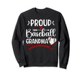 Proud Baseball Grandma Baseball Player Sweatshirt - Graphic Print Unisex - T-Shirt, Sweatshirt, Hoodie