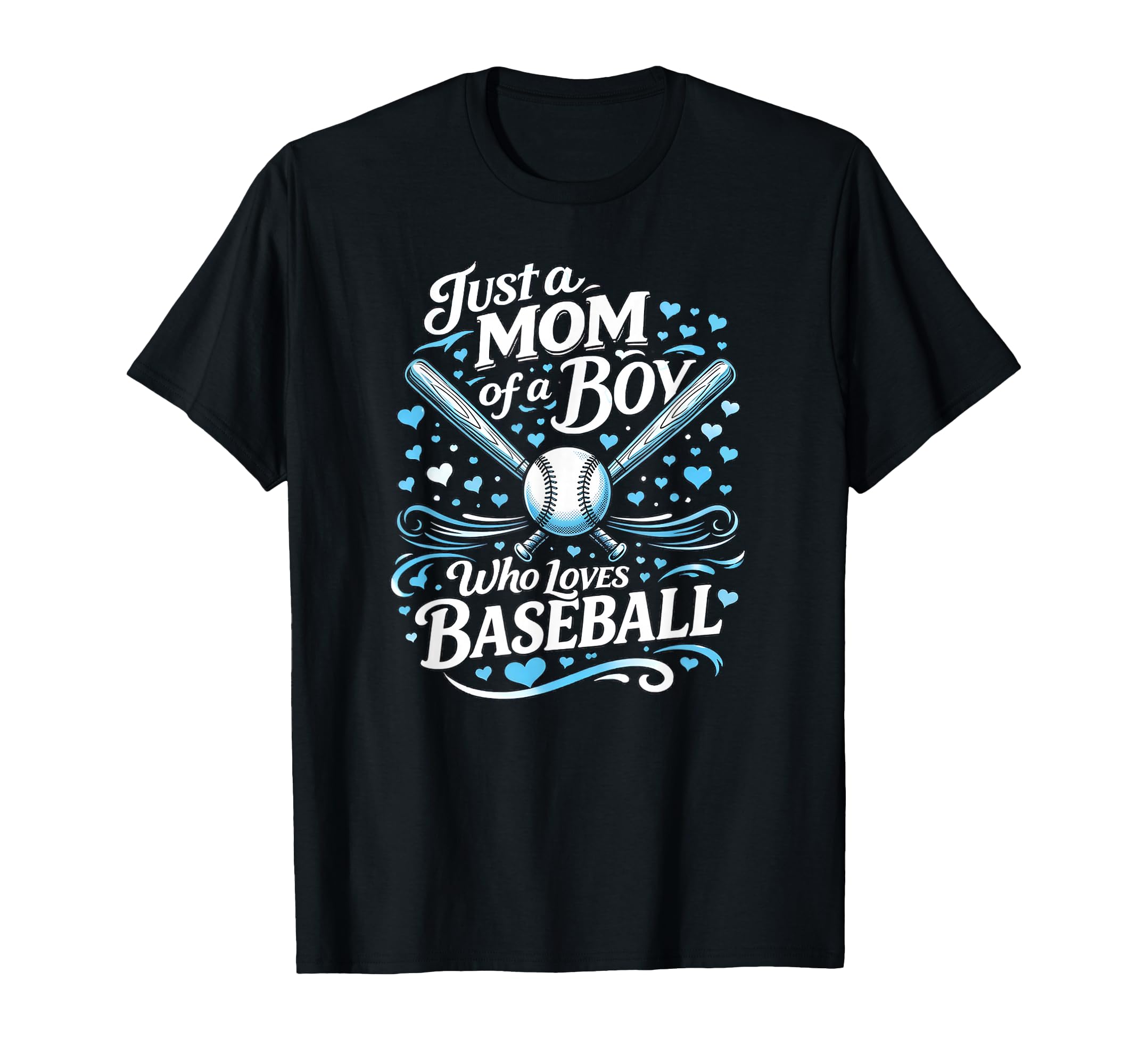Baseball Mom Just Mom Who Loves T-Shirt - Casual Everyday Wear for Adults - T-Shirt, Sweatshirt, Hoodie