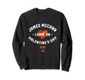 James Mccann Lovin Valentines Day Sweatshirt - Unique Graphic Men Women - T-Shirt, Sweatshirt, Hoodie