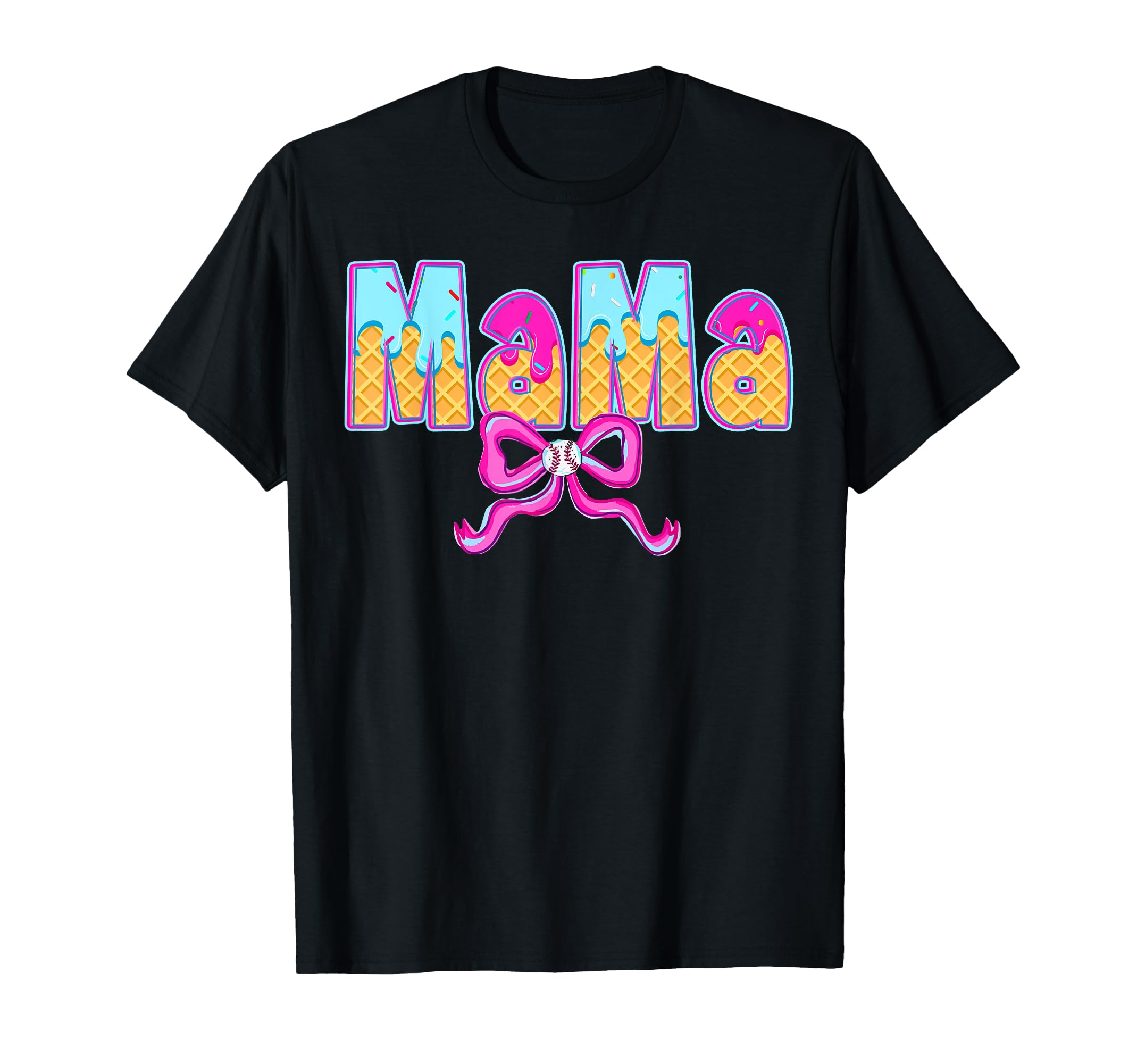 Mama Baseball Coquette Bow Ice Cream Drip T-Shirt - Novelty Apparel Unisex - T-Shirt, Sweatshirt, Hoodie