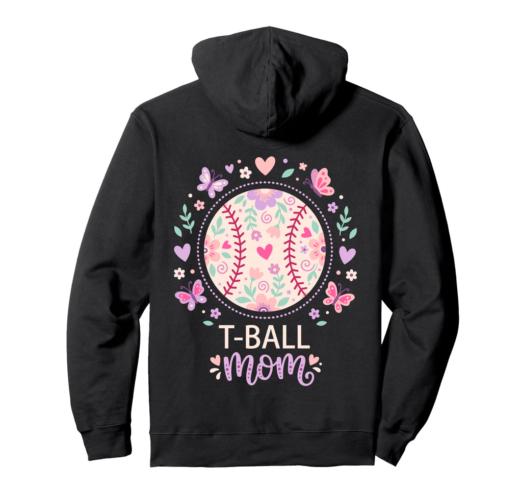 Funny T Ball Mom Softball Ball T Ball Hoodie - Custom Art Print for Adults - T-Shirt, Sweatshirt, Hoodie