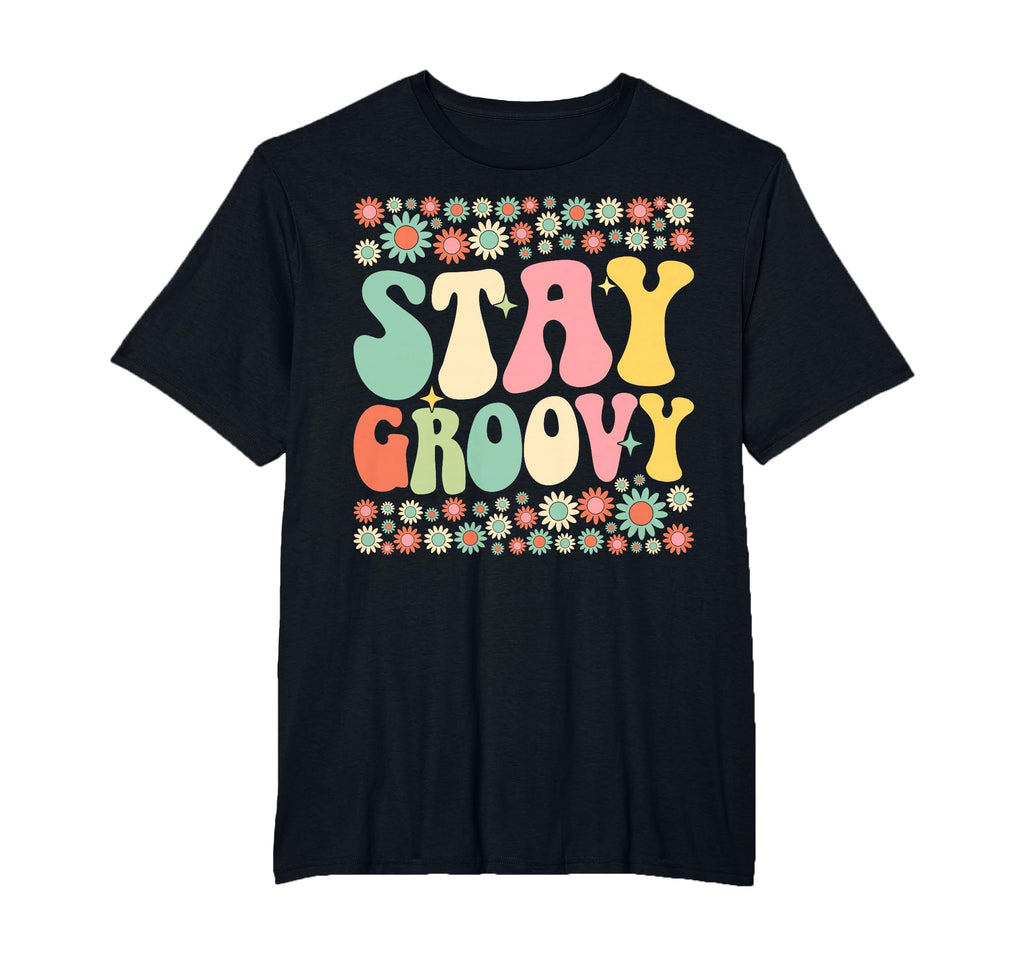 Stay Groovy Flower Power 60S 70S T-Shirt - Custom Art Print Men Women - T-Shirt, Sweatshirt, Hoodie