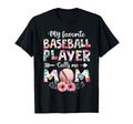 My Favorite Baseball Player Calls Me T-Shirt - Novelty Apparel Men Women - T-Shirt, Sweatshirt, Hoodie