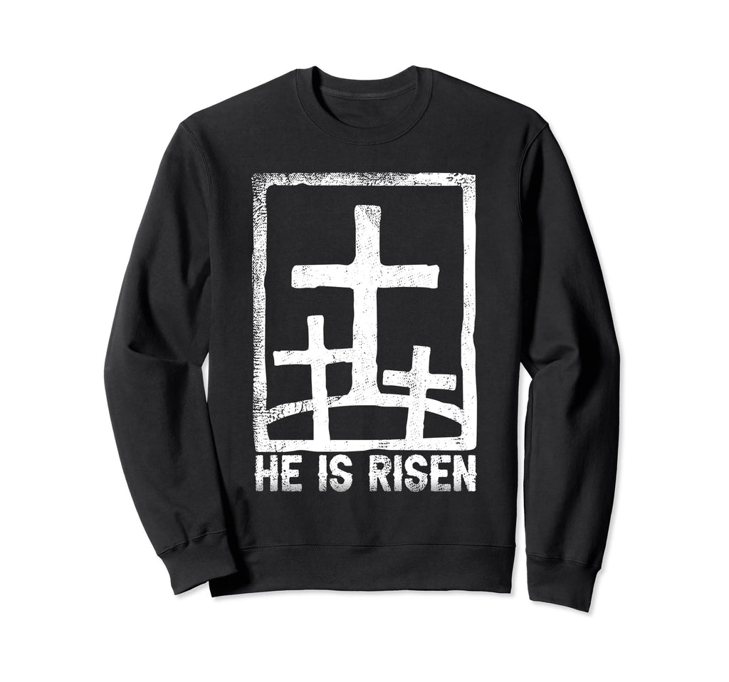 He Is Risen Easter Day Distressed Sweatshirt - Graphic Print Men Women - T-Shirt, Sweatshirt, Hoodie