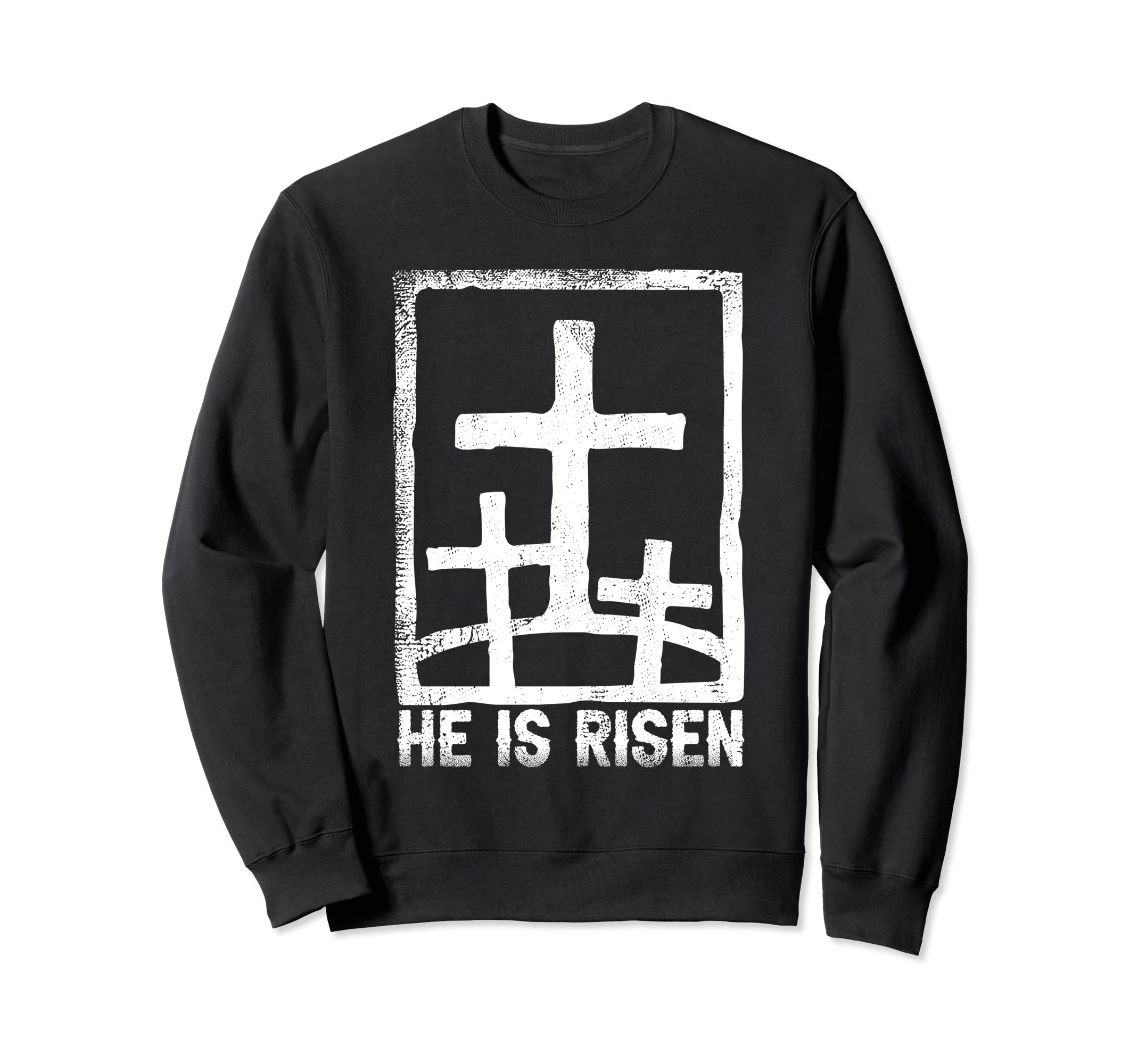 He Is Risen Easter Day Distressed Sweatshirt - Graphic Print Men Women - T-Shirt, Sweatshirt, Hoodie