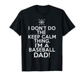 Loud Baseball Dad I Dont Keep Calm T-Shirt - Custom Art Print for Adults - T-Shirt, Sweatshirt, Hoodie