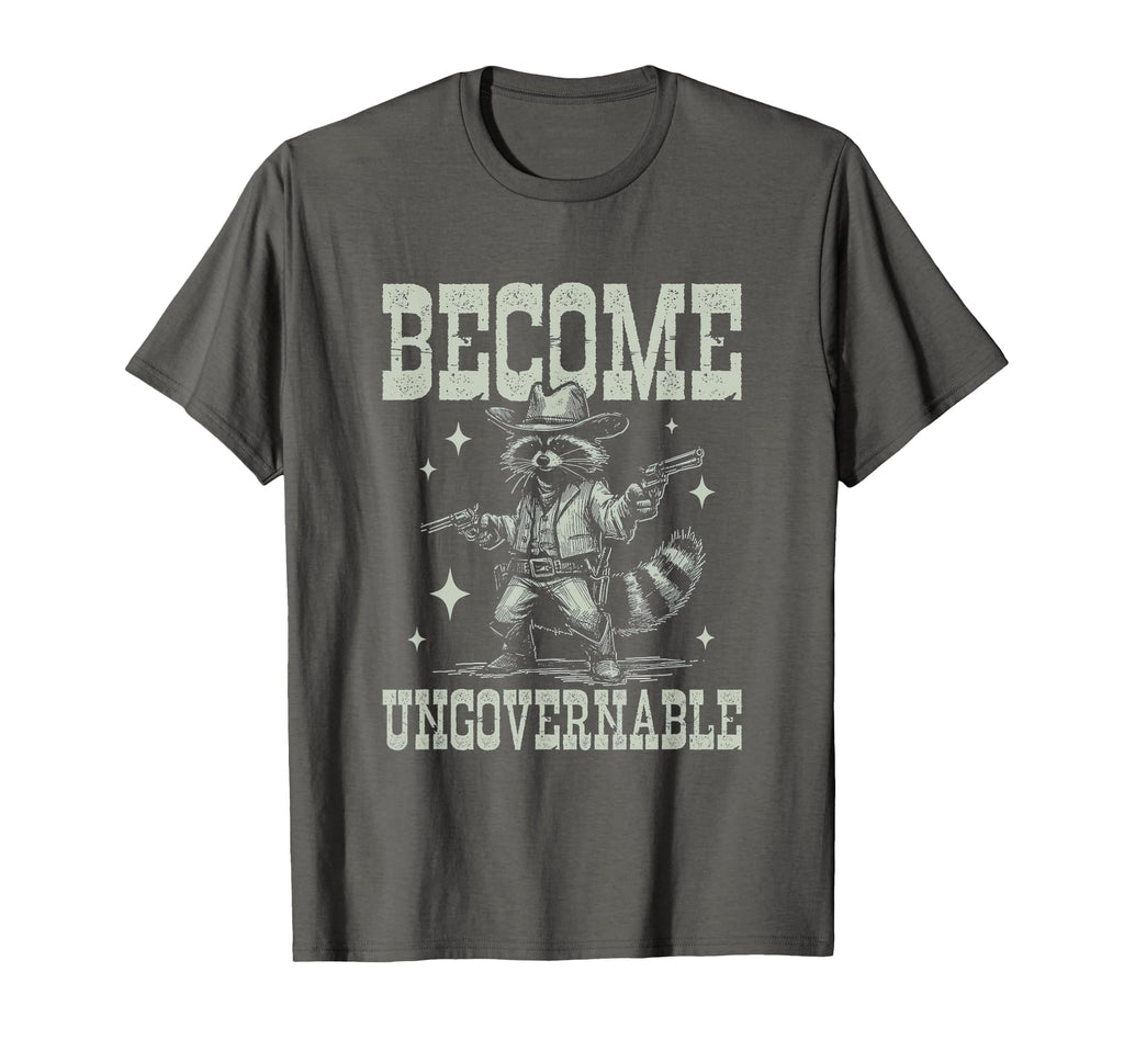 Become Ungovernable Funny Racoon Cowboy T-Shirt - Unique Graphic Unisex - T-Shirt, Sweatshirt, Hoodie
