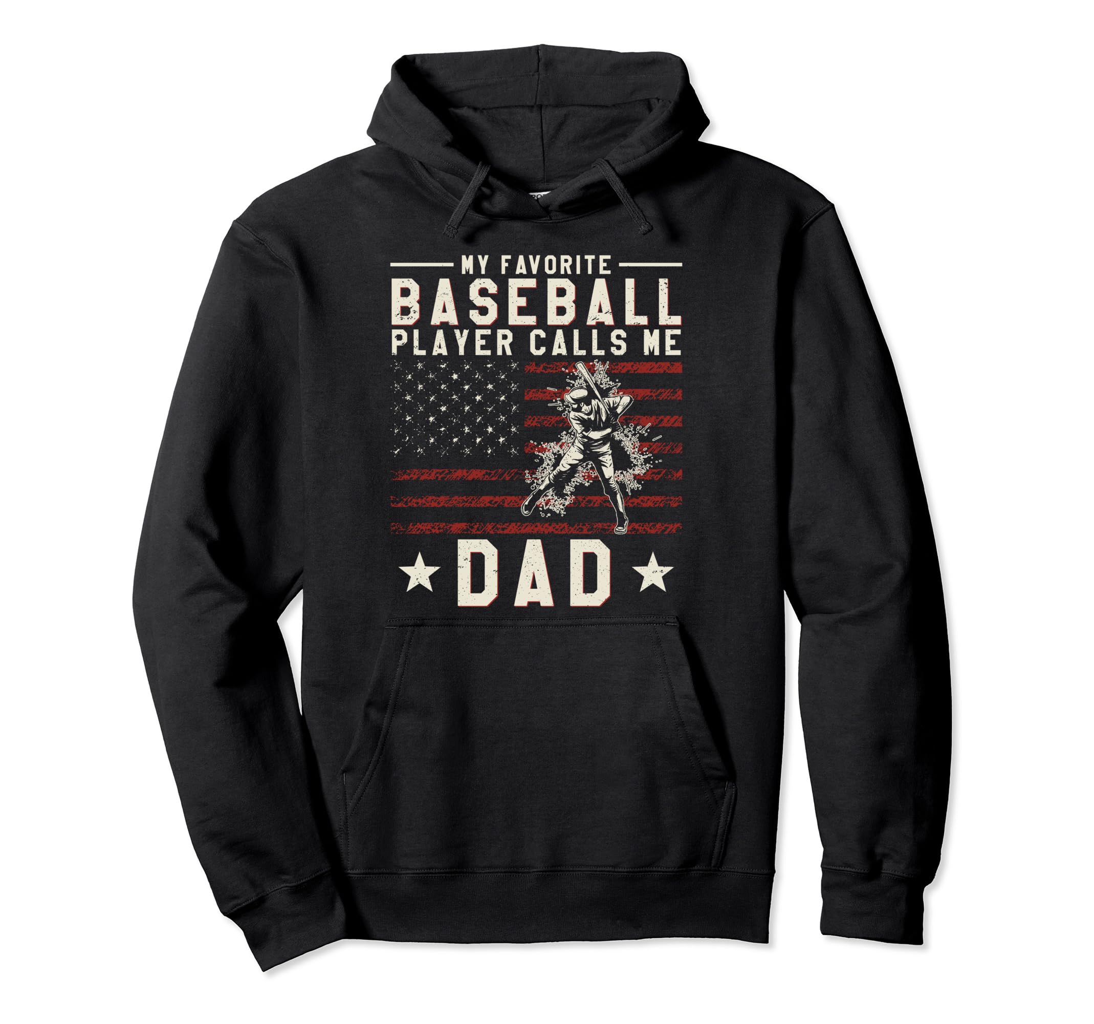 Favorite Baseball Player Calls Me Dad Hoodie - Fun Novelty Design Unisex - T-Shirt, Sweatshirt, Hoodie
