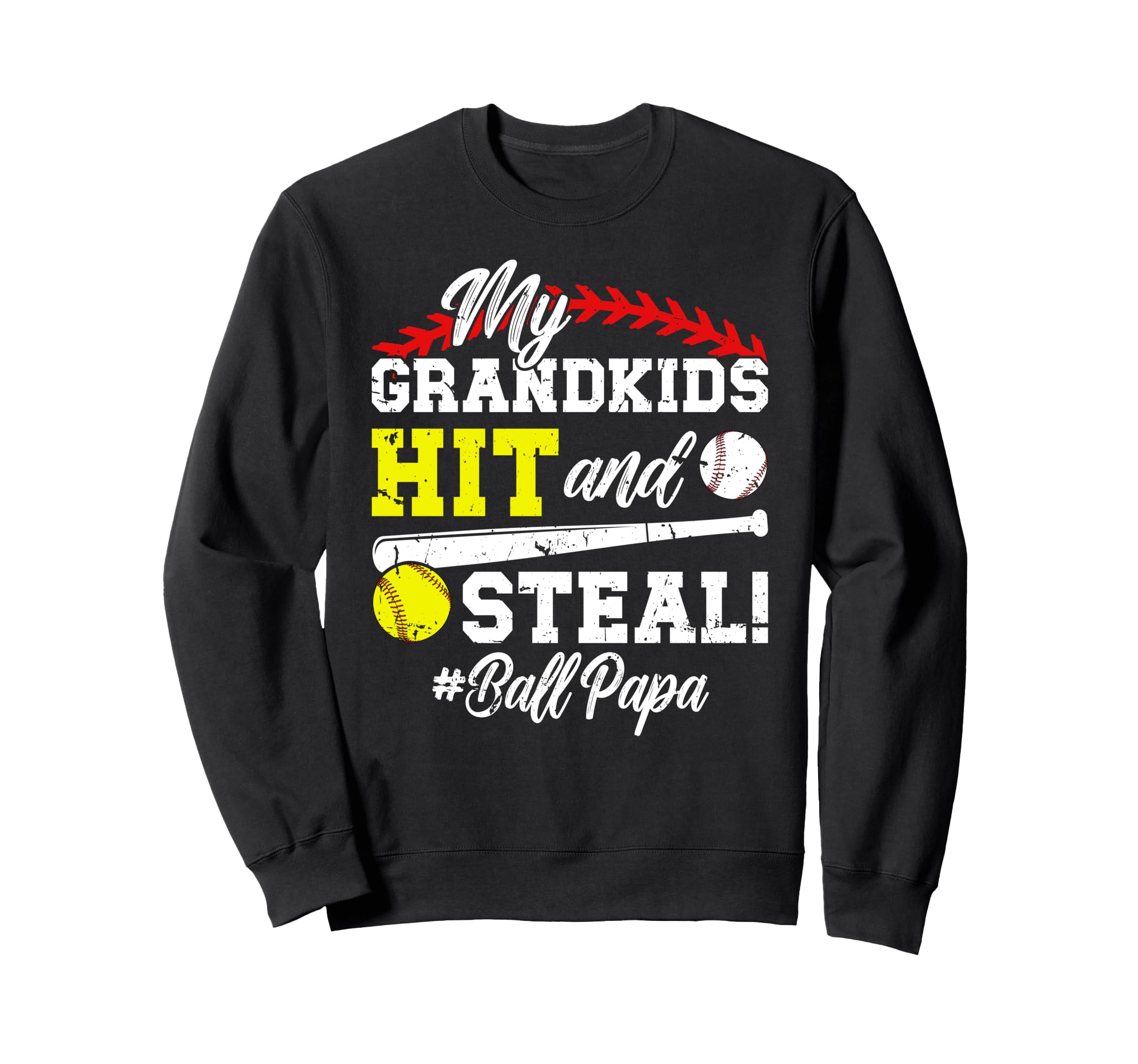 My Grandkids Hit And Steal Ball Papa Sweatshirt - Graphic Print Men Women - T-Shirt, Sweatshirt, Hoodie