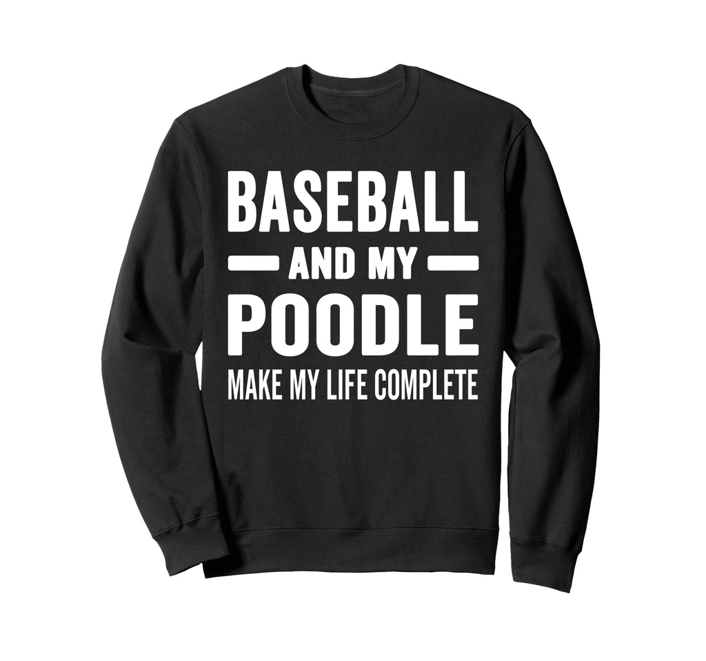 Baseball And My Poodle Mama Dog Sweatshirt - Graphic Print for Adults - T-Shirt, Sweatshirt, Hoodie