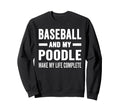 Baseball And My Poodle Mama Dog Sweatshirt - Graphic Print for Adults - T-Shirt, Sweatshirt, Hoodie