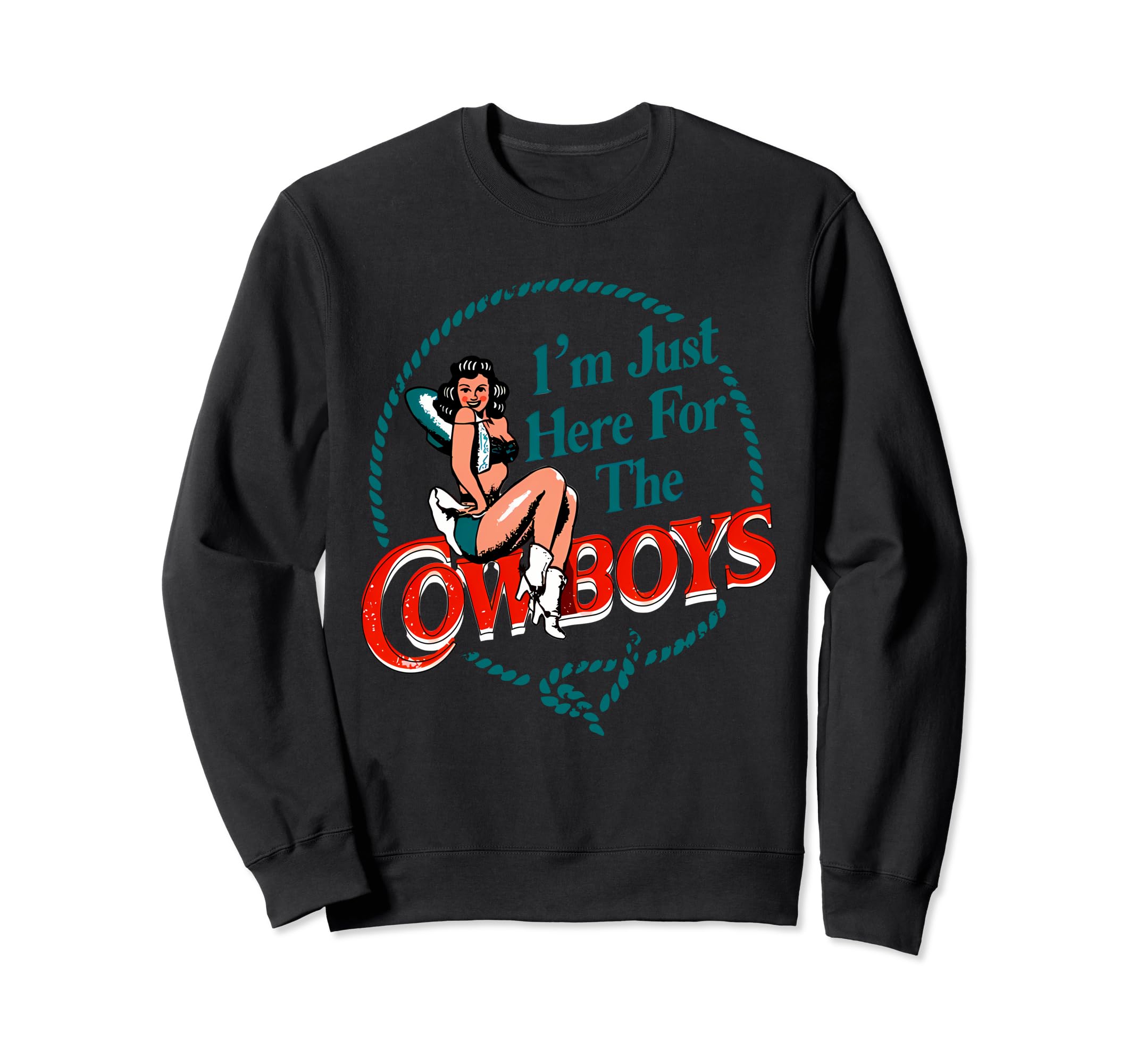 Im Just Here Cowboys Sweatshirt - Minimalist Print Unisex - T-Shirt, Sweatshirt, Hoodie
