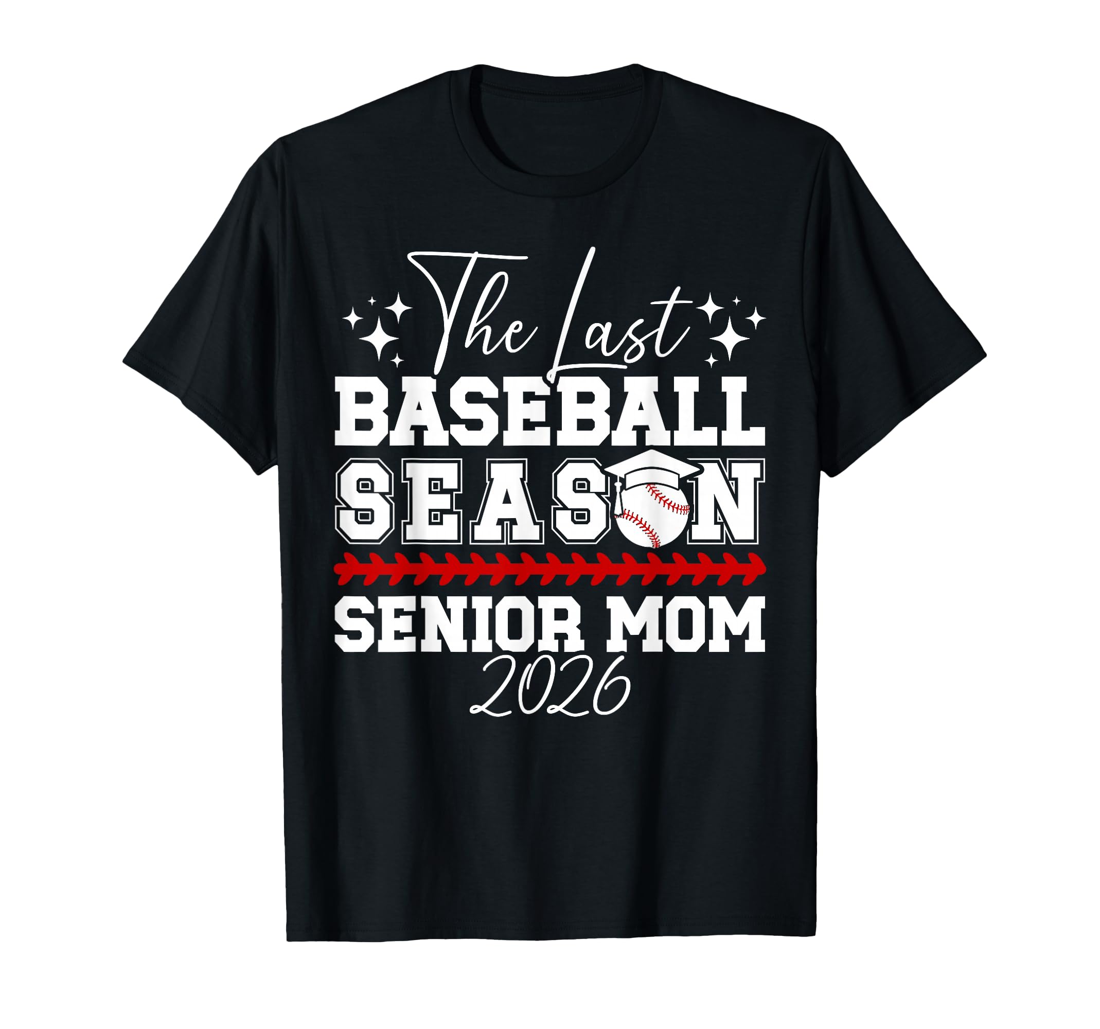 Last Baseball Season Baseball T-Shirt - Aesthetic Graphic for Adults - T-Shirt, Sweatshirt, Hoodie