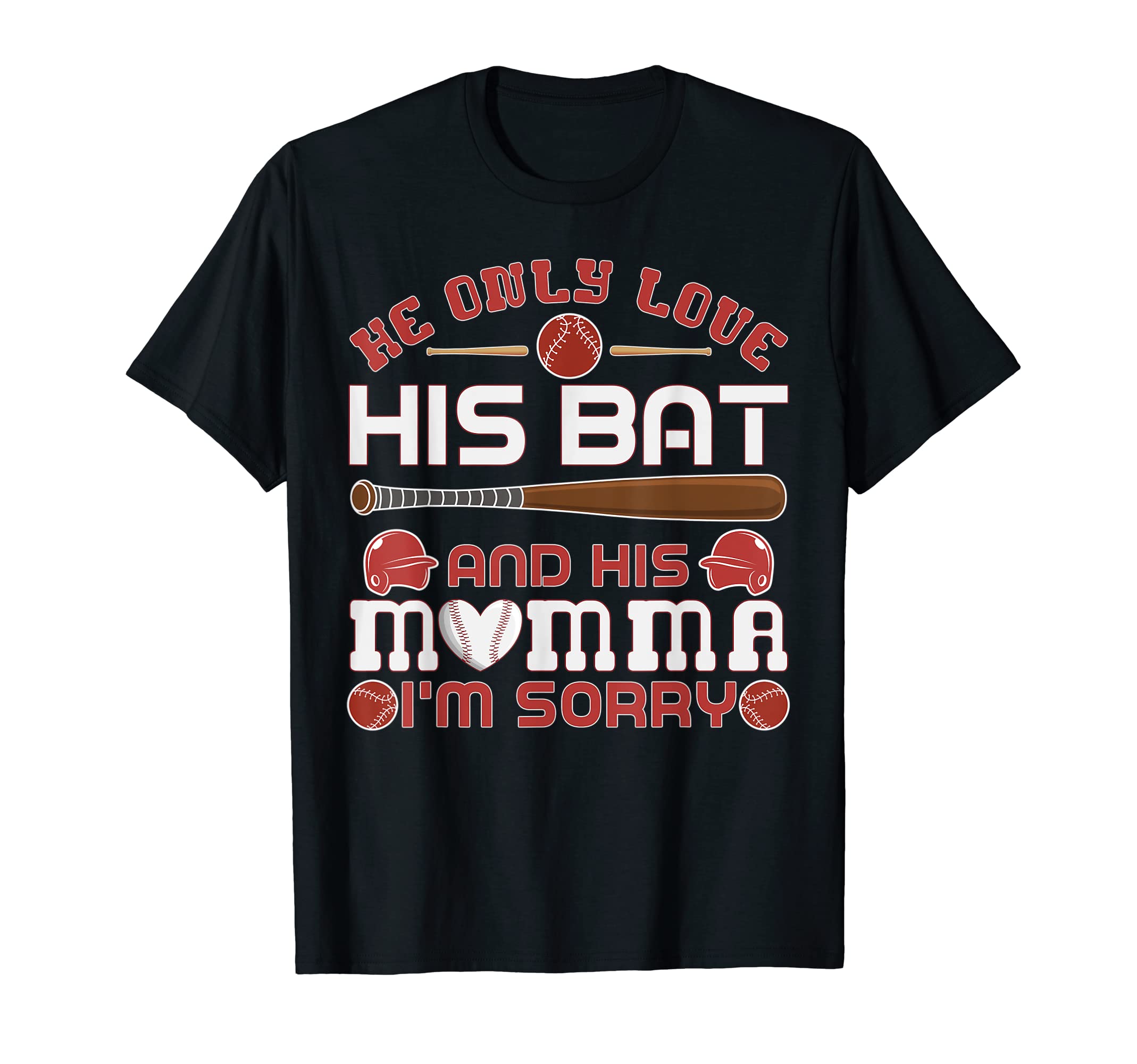 He Only Love His Bat And His Mama T-Shirt - Aesthetic Graphic for Adults - T-Shirt, Sweatshirt, Hoodie