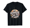 My Grandson Will Be Waiting You Home T-Shirt - Minimalist Print for Adults - T-Shirt, Sweatshirt, Hoodie
