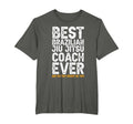 Best Coach Ever And Bought Me T-Shirt - Casual Everyday Wear for Adults - T-Shirt, Sweatshirt, Hoodie