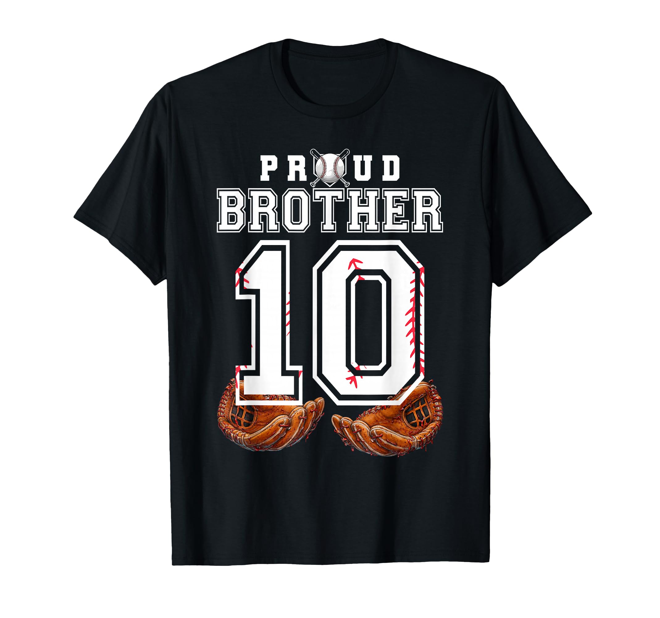 Proud Brother Baseball Player Number 10 T-Shirt - Unique Graphic Men Women - T-Shirt, Sweatshirt, Hoodie
