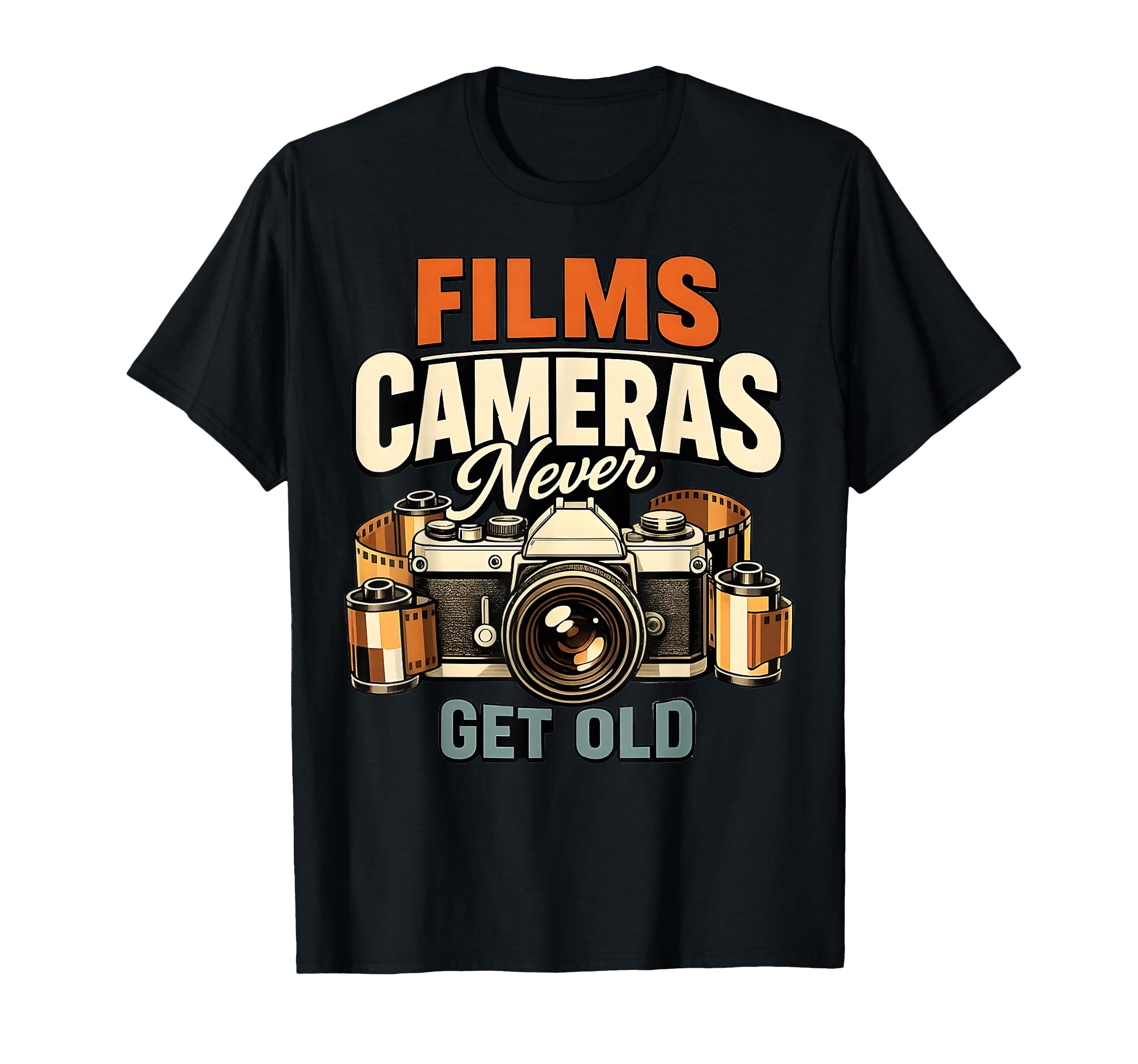 Film Camera Never Get Old Photography T-Shirt - Graphic Print for Adults - T-Shirt, Sweatshirt, Hoodie
