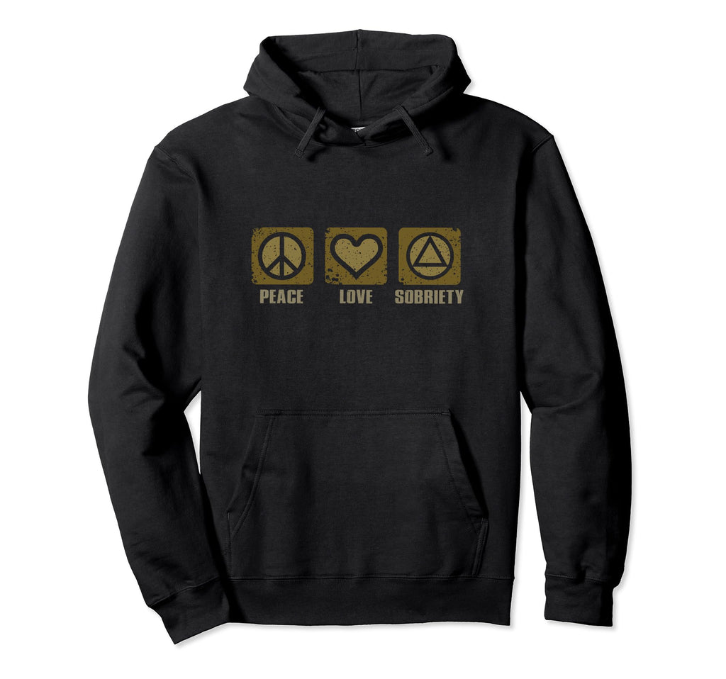 Sobriety And Peace Love Sobriety Hoodie - Graphic Print Men Women - T-Shirt, Sweatshirt, Hoodie