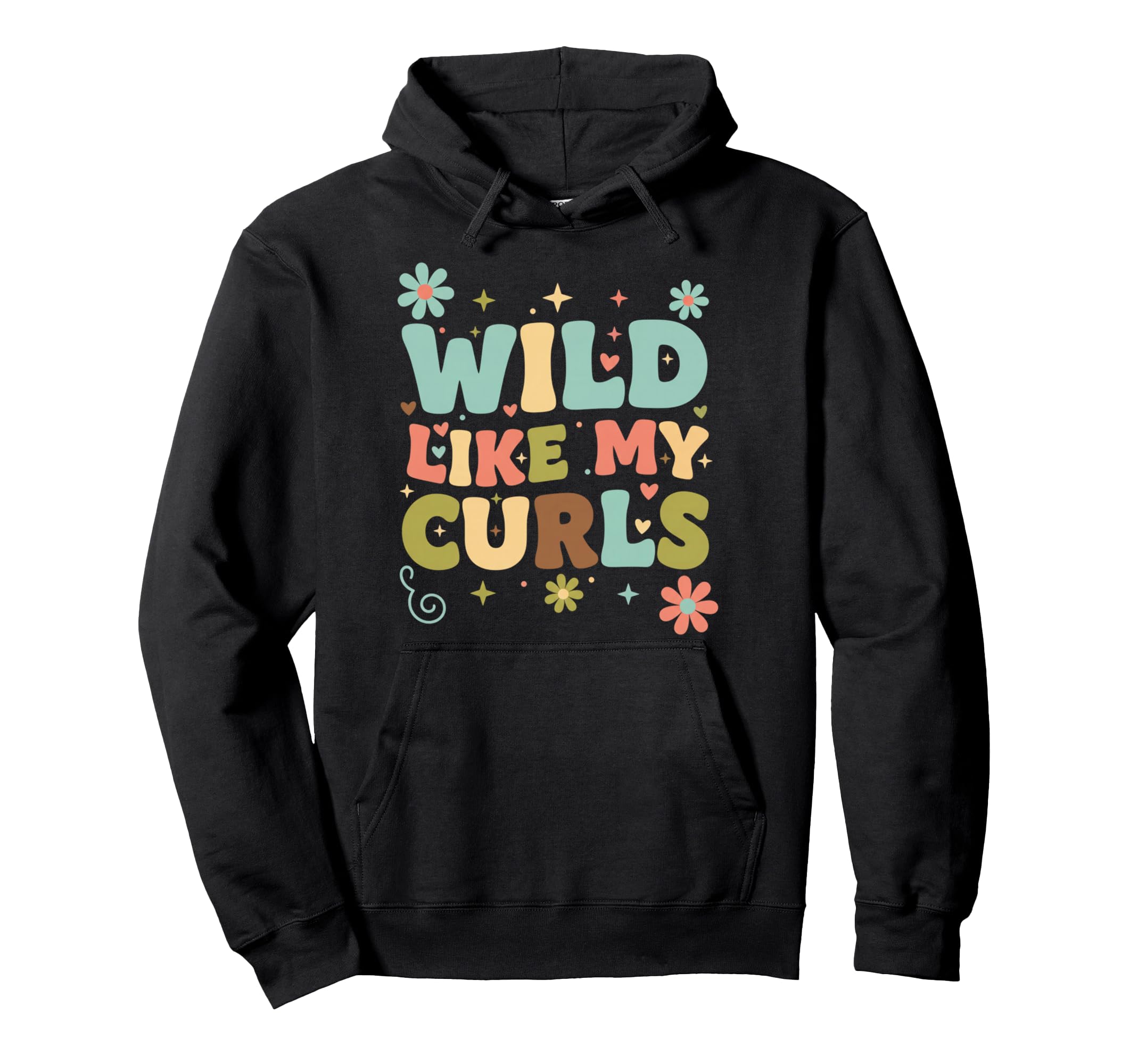 Wild Like My Curls Funny Womens Natural Hair Hoodie - Trendy Graphic Unisex - T-Shirt, Sweatshirt, Hoodie