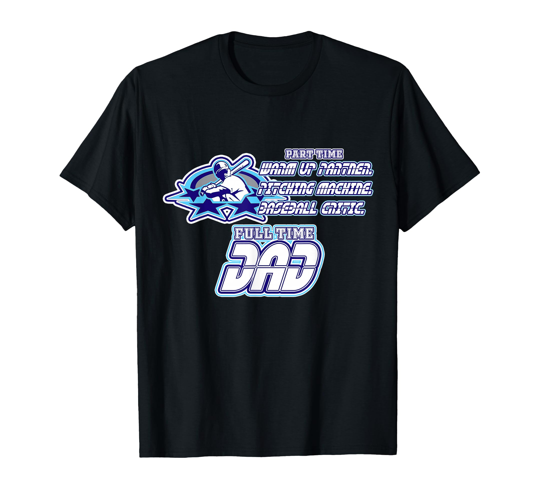 Part Time Warm Up Partner Pitching T-Shirt - Novelty Apparel for Adults - T-Shirt, Sweatshirt, Hoodie
