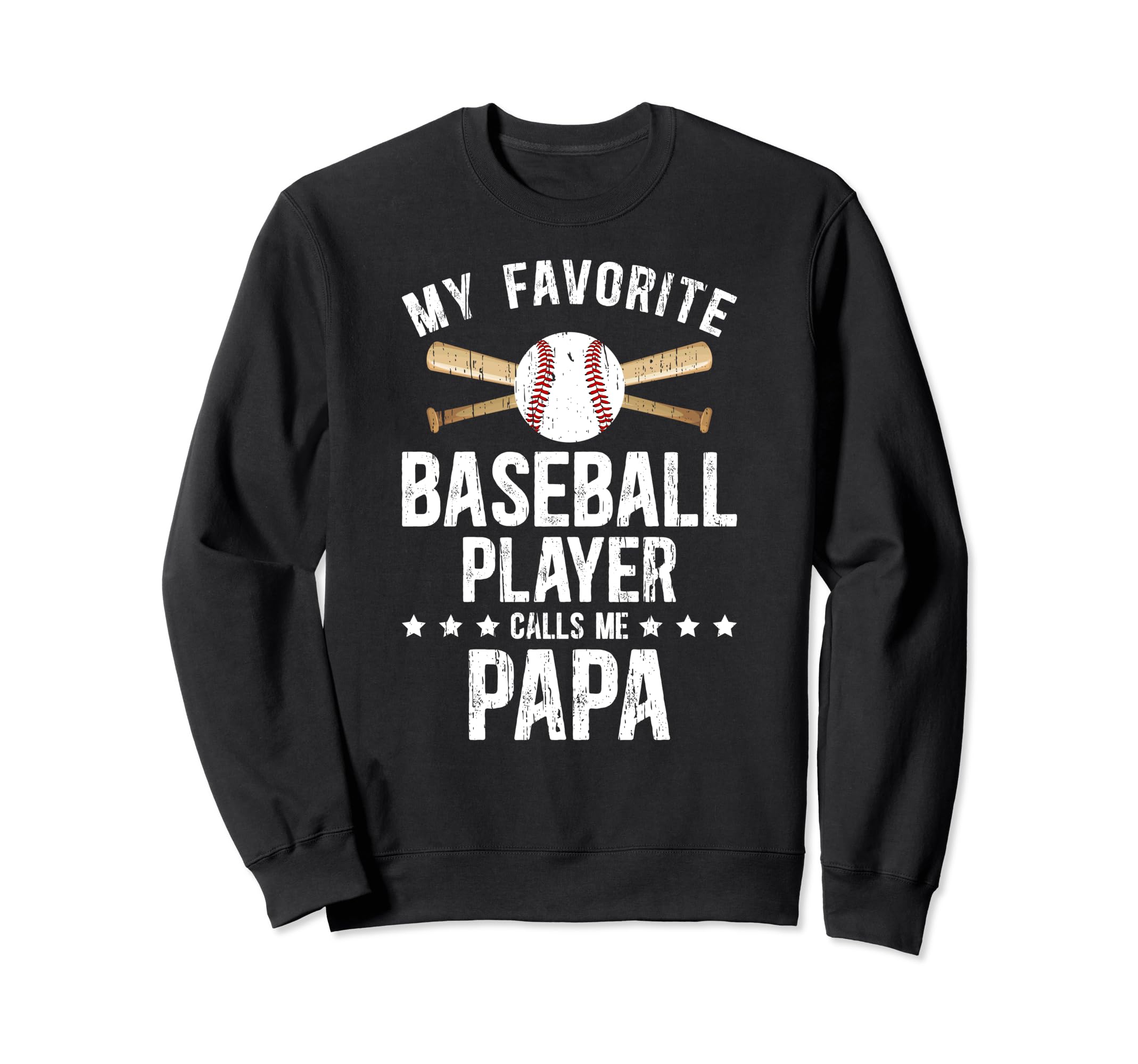 My Favorite Baseball Player Papa Sweatshirt - Streetwear Style Men Women - T-Shirt, Sweatshirt, Hoodie