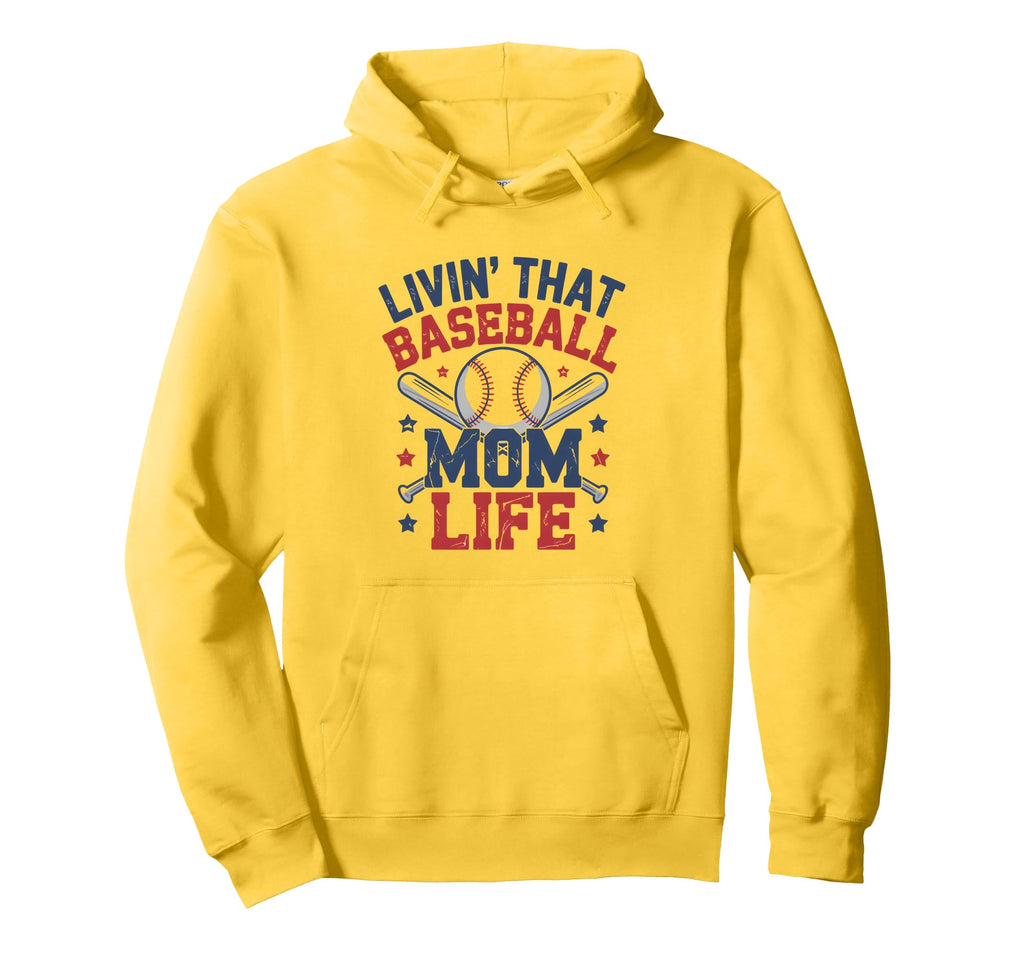 Livin That Baseball Mom Life Sports Hoodie - Novelty Apparel Men Women - T-Shirt, Sweatshirt, Hoodie