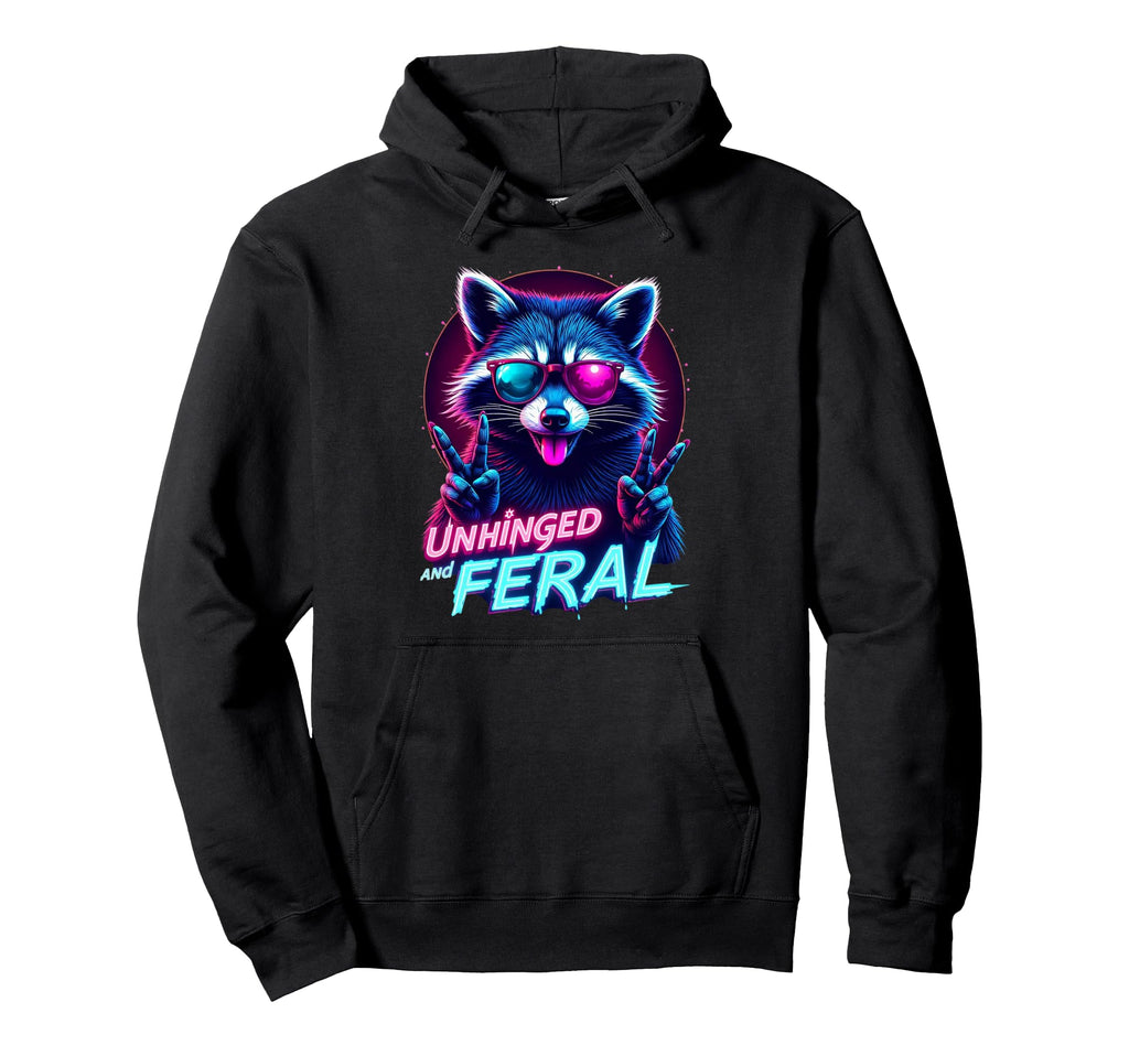 Cyberpunk Raccoon Unhinged And Feral Hoodie - Trendy Graphic Unisex - T-Shirt, Sweatshirt, Hoodie