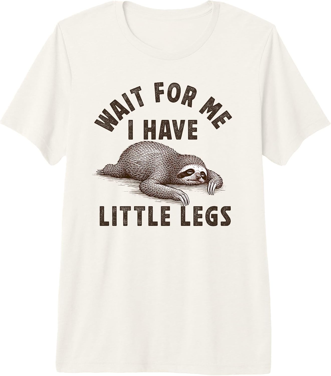 Wait for me I have little legs Merch Apparel - Adult & Kids T-Shirts, Sweatshirts & Hoodies apparel design preview 1