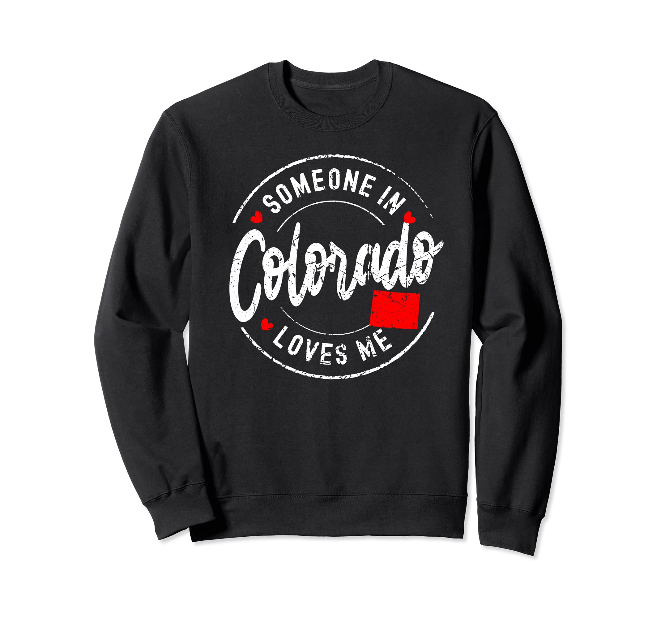 Someone Colorado Loves Me Sweatshirt - Casual Everyday Wear for Adults - T-Shirt, Sweatshirt, Hoodie