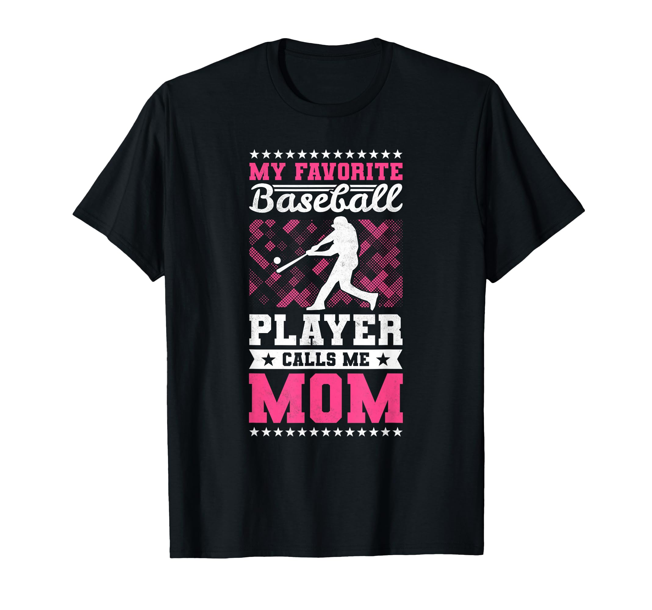 My Favorite Baseball Player Calls Me Mom T-Shirt - Graphic Print Unisex - T-Shirt, Sweatshirt, Hoodie
