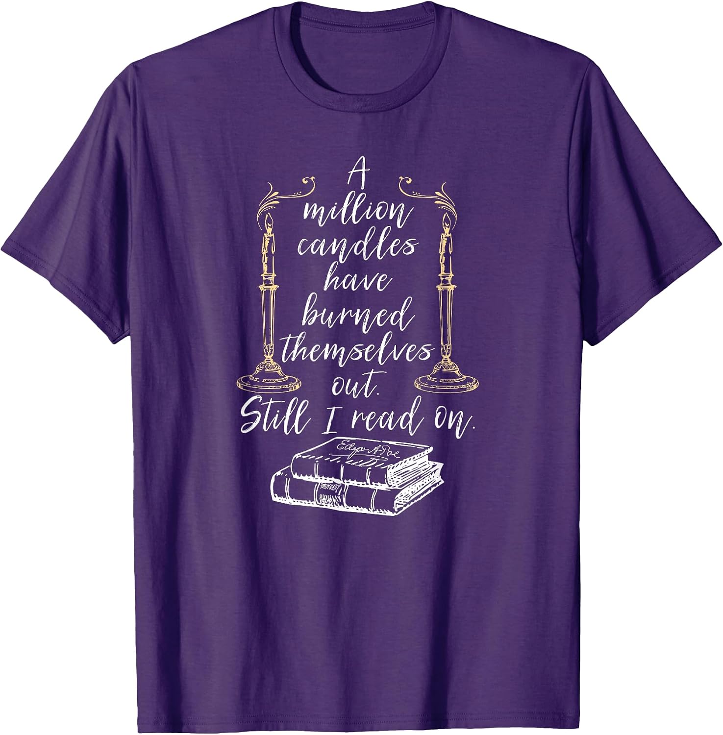 Poe Quotes And Literary Gifts - Adult & Kids T-Shirts, Sweatshirts & Hoodies apparel design preview 1