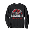 Baseball Father Law Life Gift Sweatshirt - Trendy Graphic Men Women - T-Shirt, Sweatshirt, Hoodie